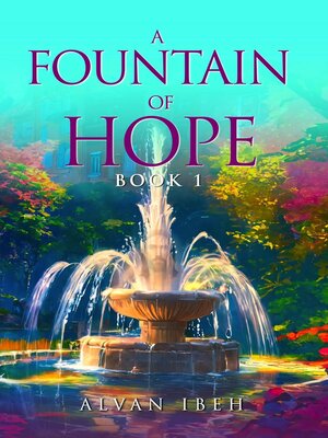 cover image of A Fountain of Hope Book 1